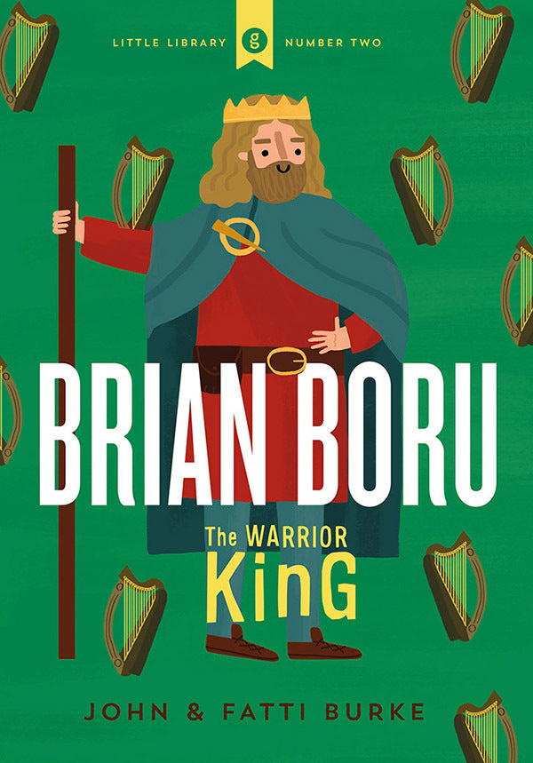 Brian Boru : Warrior King - John & Fatti Burke