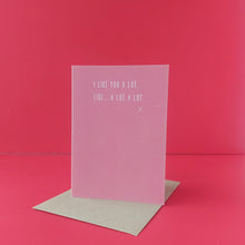 Load image into Gallery viewer, I like you a lot
