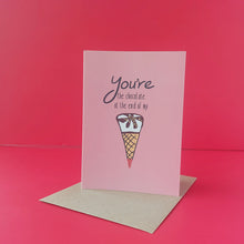 Load image into Gallery viewer, You're the Chocolate
