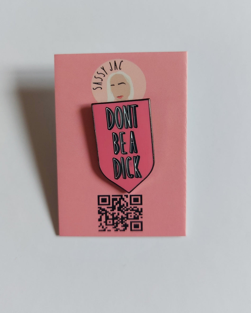 Don't Pin Be a Dick Pin Badge