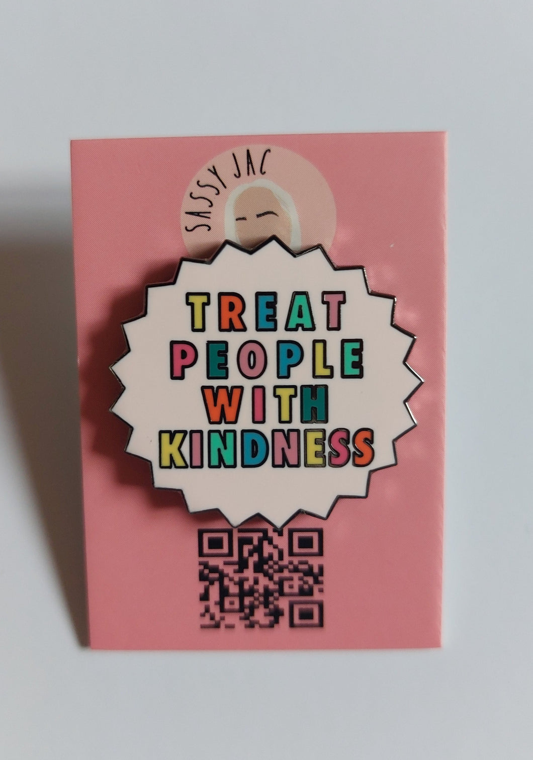 Treat People with Kindness Pin Badge