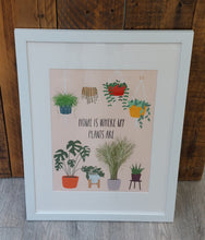 Load image into Gallery viewer, Plant Print - Home is Where my Plants are
