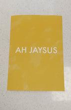 Load image into Gallery viewer, Ah Jaysus Print
