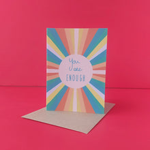 Load image into Gallery viewer, You are Enough Card
