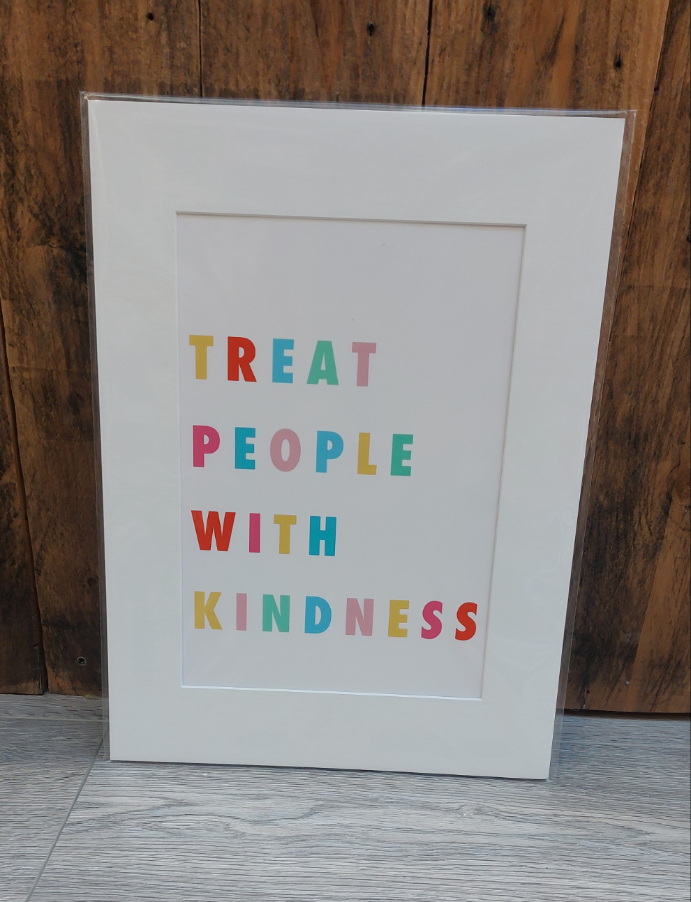 Treat People With Kindness Print