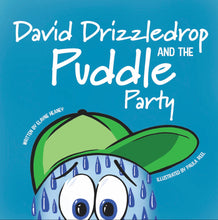 Load image into Gallery viewer, David Drizzledrop and The Puddle Party
