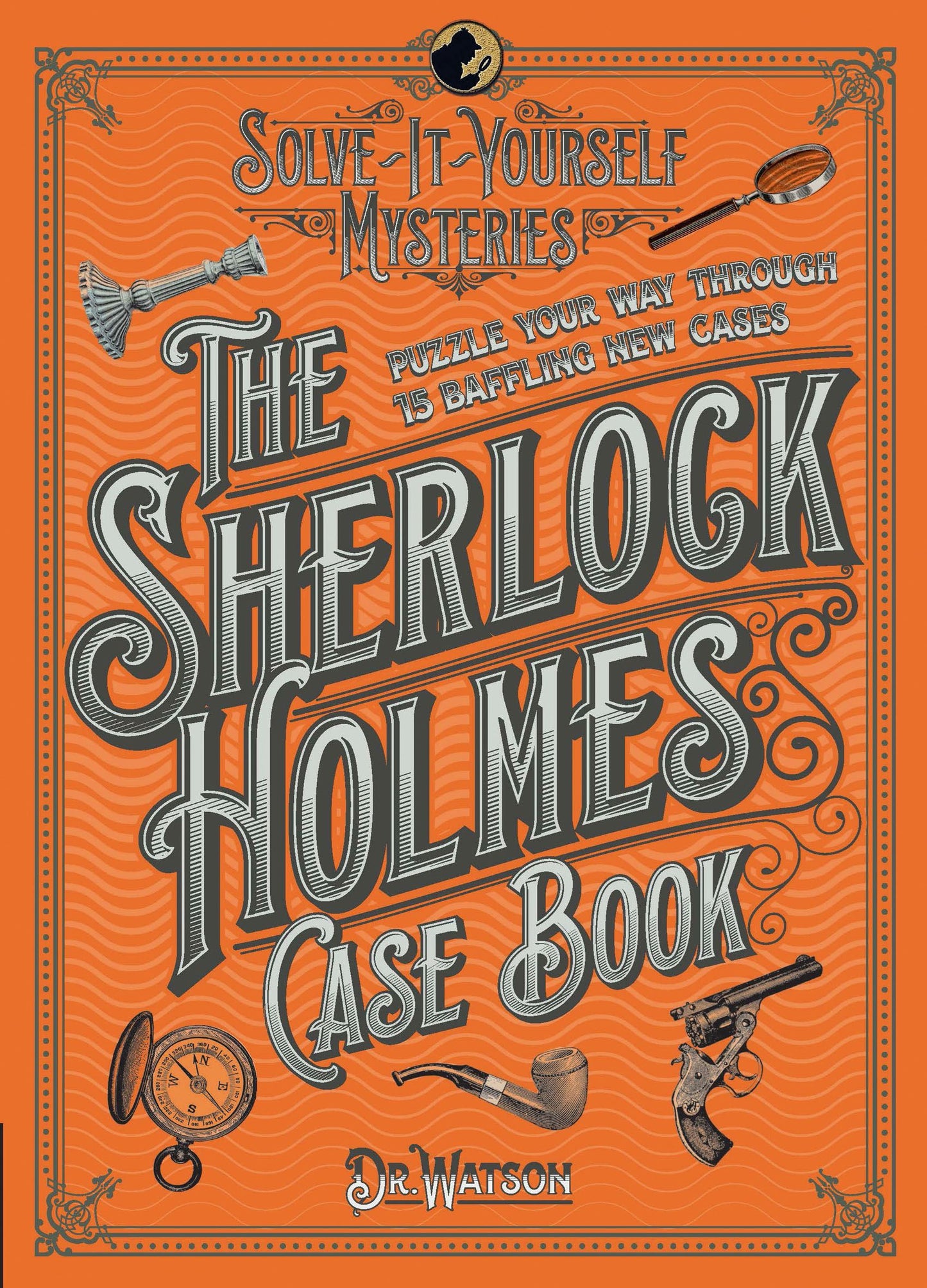 Sherlock Homes Case Book: Solve it yourself Mysteries