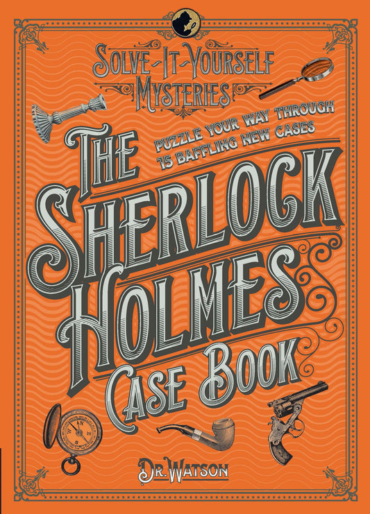 Sherlock Homes Case Book: Solve it yourself Mysteries