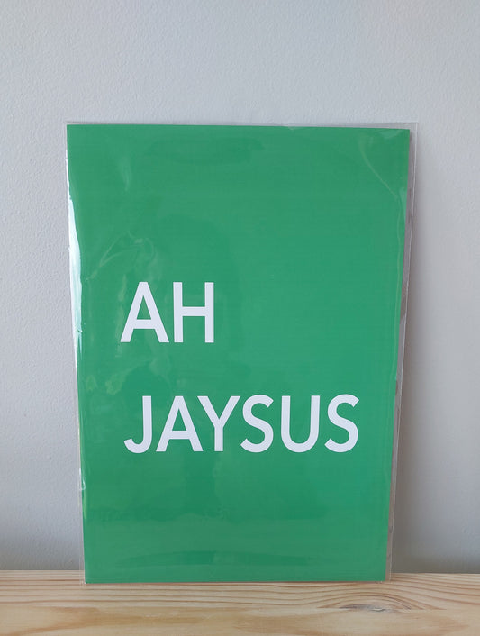 Ah Jaysus - A4 Art Print