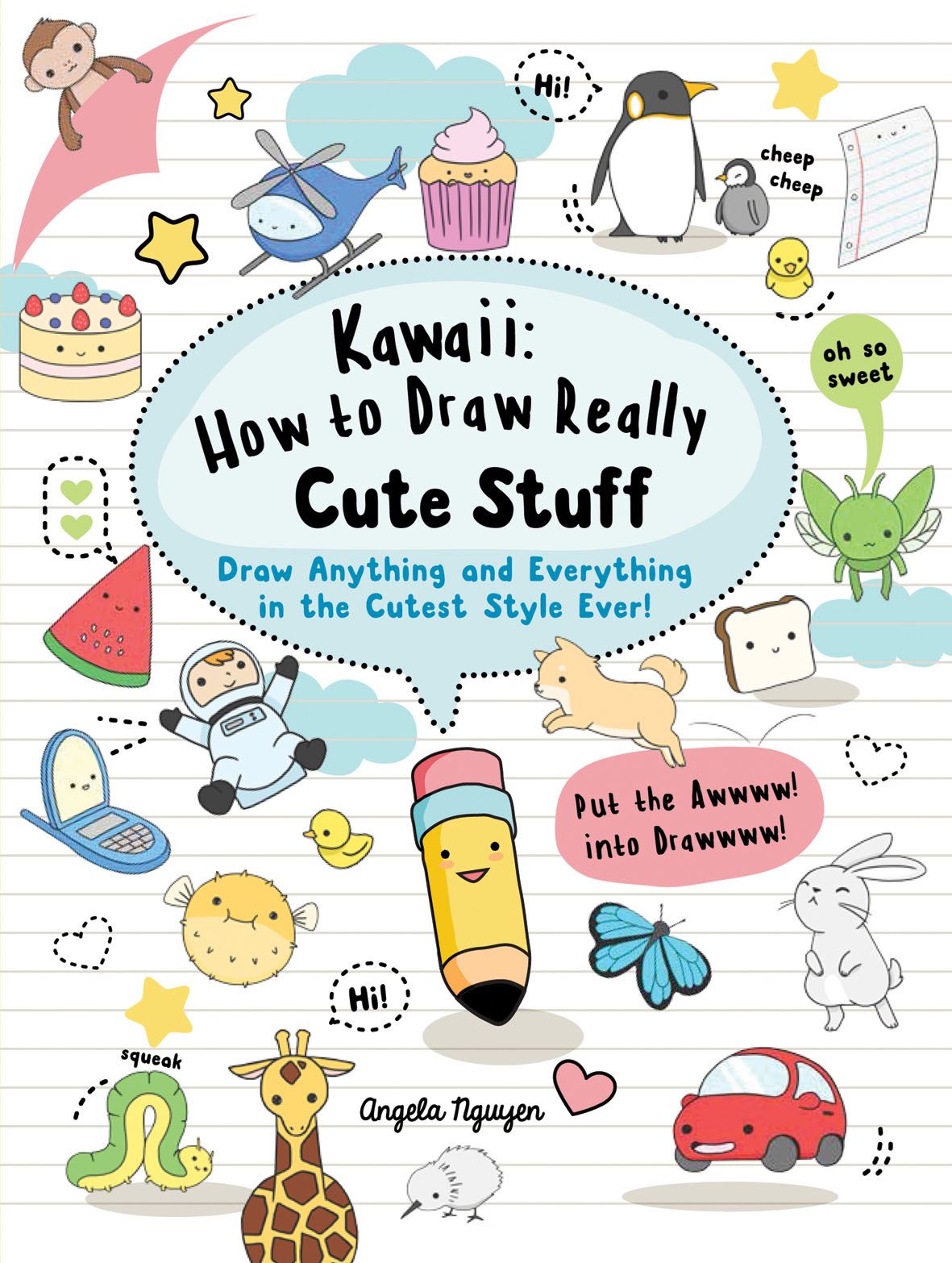 Kawaii: How To Draw Really Cute Stuff