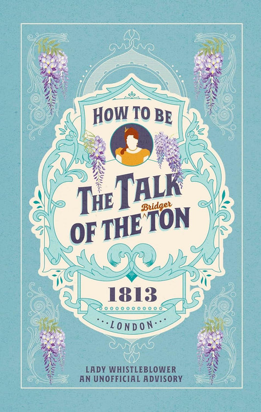 How To Be The Talk Of The Ton