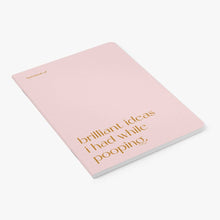 Load image into Gallery viewer, Journal/ Brilliant Pooping
