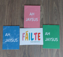 Load image into Gallery viewer, Ah Jaysus - A4 Art Print
