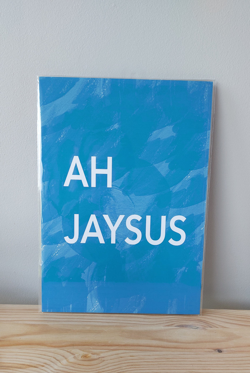 Ah Jaysus - A4 Art Print