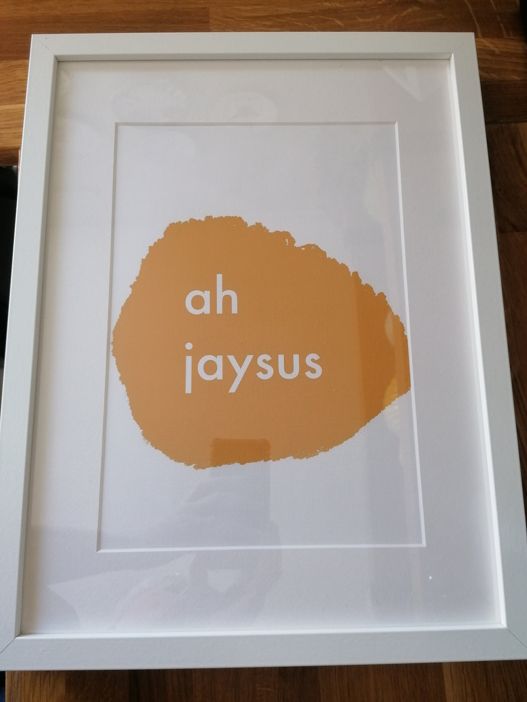 Framed Ah Jaysus Print