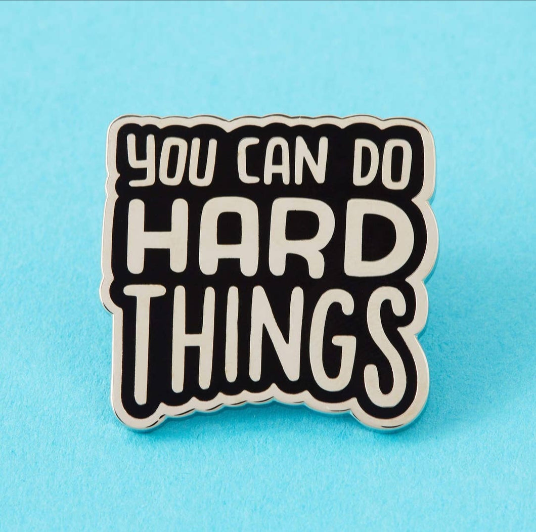 You Can do Hard Things Pin